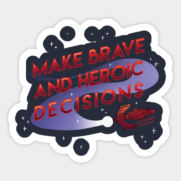 Brave and Heroic Decisions Sticker by One Shot Podcast